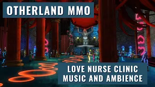 Otherland MMO - Love Nurse Clinic - Music and Ambience