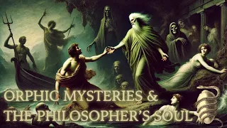 The Symbolism of The Orphic Mysteries (The Root of All Secret Societies)