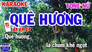 Karaoke Quê Hương Tone Nữ | Quê Hương Là Chùm Khế Ngọt