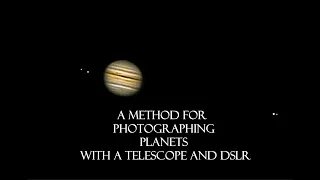 Photographing Planets With A Telescope and DSLR