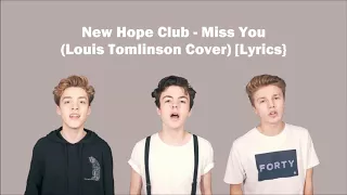 New Hope Club - Miss You (Louis Tomlinson Cover) [Lyrics]