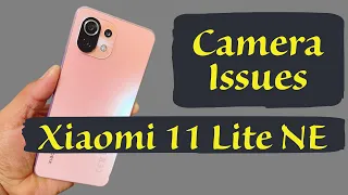 Xiaomi 11 Lite NE 5G Camera Issues | Mi 11 Lite NE Front Camera big Problems