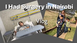 Surgery in Nairobi | Nairobi Errands and Fun with my Mom | Life in Kenya | Vlog