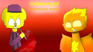 Submerged - Animation meme
