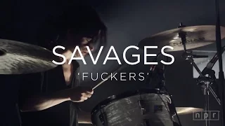 Savages: 'Fuckers' | NPR MUSIC FRONT ROW