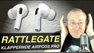 Rattlegate: Wenn Apples AirPods Pro klappern und Scheppern