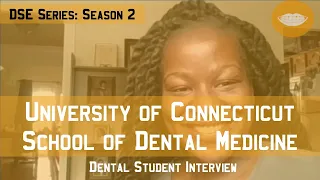 University of Connecticut School of Dental Medicine || Dental School Experience Series: Season 2