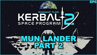 Kerbal Space Program 2 - Mun Lander Part 2 // EP6