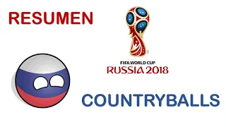 RESUMEN MUNDIAL RUSIA 2018 | COUNTRYBALLS (PARTE 1)