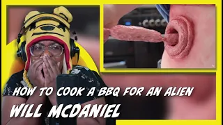 How To Cook A BBQ For An Alien | Will McDaniel | AyChristene Reacts