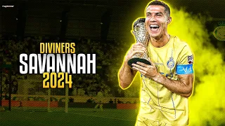 Cristiano Ronaldo  • SAVANNAH ( Diviners ) - Skills & Goals | HD 2024