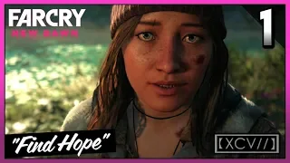 FAR CRY NEW DAWN Walkthrough Gameplay Part 1 · Mission: Find Hope | 【XCV//】