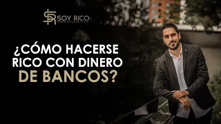 Cómo hacerse  rico con el dinero de los bancos l Luis Restrepo