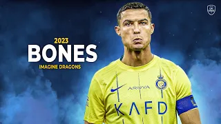 Cristiano Ronaldo 2023/24 • Bones - Imagine Dragons • Skills & Goals | HD