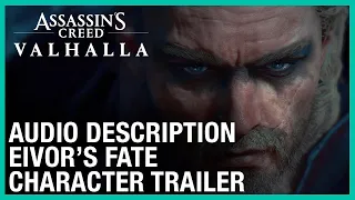 Assassin’s Creed Valhalla: [Audio Description] Eivor’s Fate - Character Trailer | Ubisoft [NA]