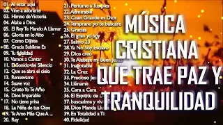 Música CRISTIANA Para Tener PAZ & Tranquilidad /  Alabanzas Llenas De PODER