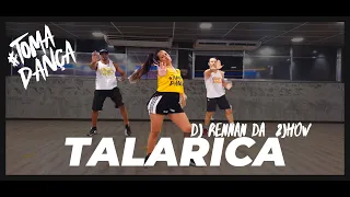 Talarica -  DJ Rennan Da Penha e MC 2Jhow - TOMA DANÇA (COREOGRAFIA)