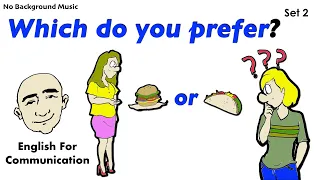 Which Do You Prefer? - Preferences (# 2) |  English speaking practice | Mark Kulek - ESL