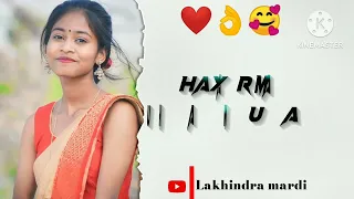 new_santali status video_😇😍😘__Lakhindra mardi🥰