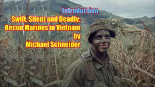 Introduction - Swift, Silent and Deadly: Recon Marines in Vietnam by Michael J. Schneider