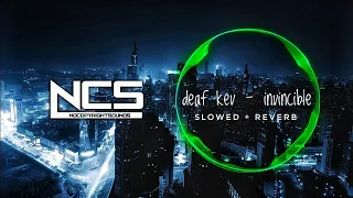 DEAF KEV - Invincible [NCS Release] (slowed & reverb) | Feel the Reverb.