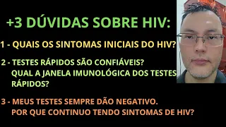 SINTOMAS E DIAGNÓSTICO DE HIV:+ 3 DÚVIDAS RESPONDIDAS.