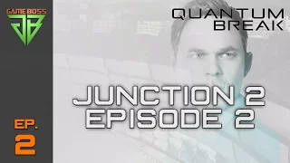 Quantum Break Live-Action Show Junction 2/Episode 2 – Personal/Business Both Choices