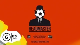 Headmaster Trailer - E3 2015