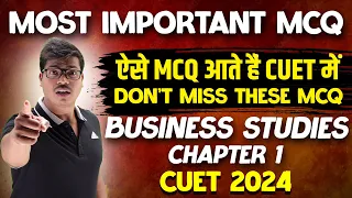 20 Most Important MCQ | Management Ch 1 | Commerce Domain Business studies | CUET 2024 | Don't Miss