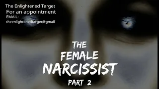 Top Behaviors of the Female Narcissist #6 - 10 (PART TWO)