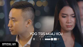 Yee Leng - Yog Tsis Muaj Koj (Official MV)