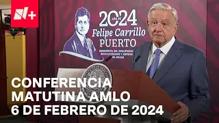 Conferencia mañanera AMLO hoy / 6 de febrero de 2024