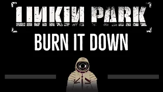 Linkin Park • Burn It Down (CC) 🎤 [Karaoke] [Instrumental Lyrics]