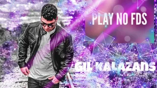 GIL KALAZANS - Play no FDS