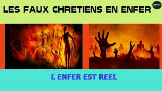 TEMOIGNAGE //LES FAUX CHRETIENS EN ENFER//L'ENFER EST REEL