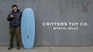 Critters Toy Co "Mystic Jelly" Surfboard Review // Made to have a lot of FUN!