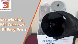 Resurfacing PS1 Discs (Black Back) with JFJ Easy Pro Plus