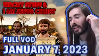 Wacky Stuff & I Am Jesus Christ | January 7 VOD | MoistCr1tikal