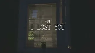 4SI - I lost you