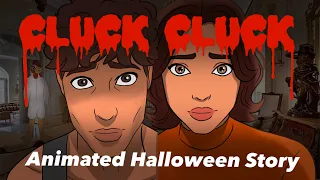 CLUCK CLUCK - Animated Halloween Story