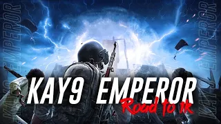 🔴PUBG MOBILE LIVE | EMPEROR LIVE GAMING  || UC GIVEAWAY ON  LIKES AND SUBSCRIBE| DD |KAY9