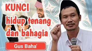 Kunci hidup tenang dan bahagia || pengajian Gus Baha' terbaru 2023