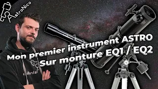 ASTRONOMIE MON 1ER INSTRUMENT EQ1/EQ2