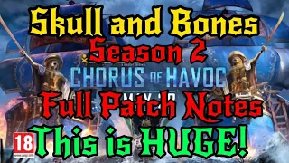 Skull and Bones - FULL Season 2 Patch Notes! This is HUGE!!