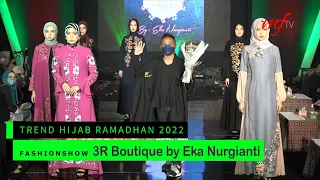 Fashion show 3R Boutique by Eka Nurgianti At Trend Hijab Expo 2022