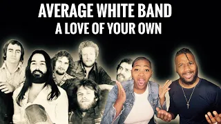 Our First Time Hearing | Average White Band “A Love Of Your Own” | WE ARE SHOCKED 😳 REACTION