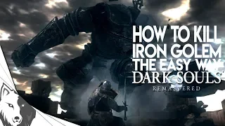 How To Kill Iron Golem The Easy Way (How to get through Sens Fortress) | Dark Souls Remastered