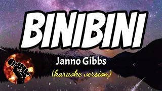 BINIBINI - JANNO GIBBS (karaoke version)