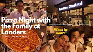 Pizza Night with the family and a bit of Christmas| Landers Central BGC| Wehlor