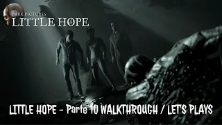 LITTLE HOPE - Parte 10 WALKTHROUGH / LET’S PLAYS